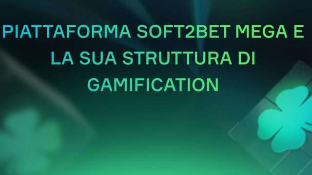 MEGA di Soft2Bet: Sistemi di Piattaforma Gamificata